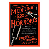 Medicina Dos Horrores: A História De