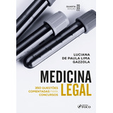 Medicina Legal: Questões Comentadas Para Concursos - 4ª Ed - 2022, De Gazzola, Luciana De Paula Lima. Editora Foco Jurídico Ltda, Capa Mole Em Português, 2022