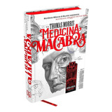 Medicina Macabra, De Morris, Thomas. Série Medicina Macabra (1), Vol. 1. Editora Darkside Entretenimento Ltda Epp, Capa Dura Em Português, 2020