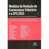 Medidas De Redução Do Contencioso Tributário E O Cpc/2015