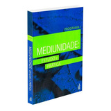 Mediunidade - Estudo E Pratica - Programa I