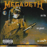 Megadeth Até Agora, Tudo Bem E