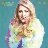 Meghan Trainor Title