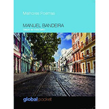 Melhores Poemas Manuel Bandeira, De Bandeira, Manuel. Série Melhores Poemas Editora Grupo Editorial Global, Capa Mole Em Português, 2020