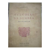 Melodias Na Sombra - Autografado De Joaquim Costa Pela Do...