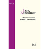 Memorias De La Ciencia, La Cultura Y El Subdesarrollo - Roz