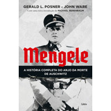 Mengele: A História Completa Do Anjo