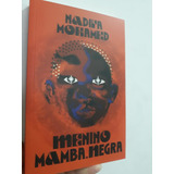 Menino Mamba-negra, Nadifa Mohamed - Tag - Tordesilhas 
