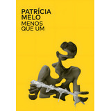 Menos Que Um, De Melo, Patrícia. Editora Casa Dos Mundos Produção Editorial E Games Ltda, Capa Mole Em Português, 2022