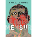 Mensur, De Coutinho, Rafael. Editora Schwarcz