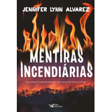 Mentiras Incendiárias, De Lynn Alvarez, Jennifer.