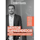 Mentor Empreendedor: Ensinamentos De Liderança E