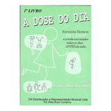 Método A Dose Do Dia - Livro 1 Elementar - Exercícios De Piano Edna Mae Burnam