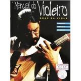 Metodo De Viola Manual Do Violeio C/ Cd Braz Da Viola