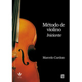Método De Violino - Iniciante, De