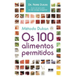 Método Dukan: Os 100 Alimentos Permitidos: