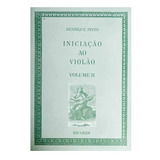 Método Iniciação Ao Violão Vol.2 - Henrique Pinto 
