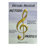 Método Prático De Divisão Musical - Bona Almeida Dias