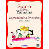 Método Sopro Novo Yamaha Aprendendo A Ler Música + Cd