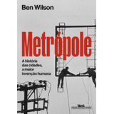 Metrópole: A História Das Cidades, A