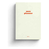 Meu Planner Perfeito 2024 Creme Capa Dura