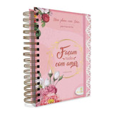Meu Plano Com Deus Façam Tudo Com Amor | Planner Devocional Capa Dura