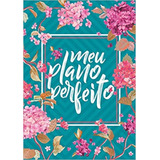 Meu Plano Perfeito Espiral Duplo Capa Flores (thomas Nelson)