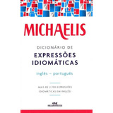 Michaelis Dicionário De Expressões Idiomáticas Inglês - Português