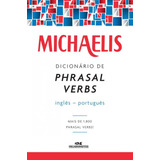 Michaelis Dicionário De Phrasal Verbs Inglês-português