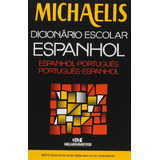 Michaelis Dicionário Escolar Espanhol Português Português/espanhol De Michaelis Pela Melhoramentos