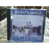 Michel Legrand Paris Was Made Lovers Cd Original Impecável