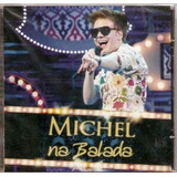 Michel Teló Cd Na Balada Novo Original Lacrado