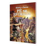 Mickey E Pateta: Pé Na Estrada: Capa Dura, De Vitaliano, Fausto. Editora Panini Brasil Ltda, Capa Dura Em Português, 2019