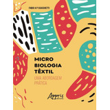 Microbiologia Textil - Uma Abordagem Pratica: