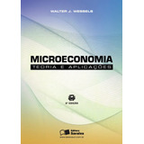 Microeconomia: Teoria E Aplicações, De Wessels, Walter J.. Editorial Saraiva Educação S. A., Tapa Mole En Português, 2010