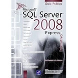 Microsoft Sql Server 2008 Express Interativo: Guia Pratico
