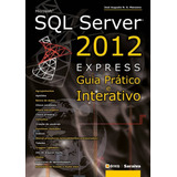 Microsoft Sql Server 2012 Express: Guia Prático E Interativ, De José Augusto N. G. Manzano. Editora Erica - Grupo Somos Sets, Capa Mole Em Português