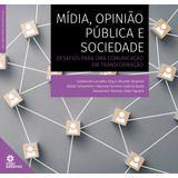 Mídia, Opinião Pública E Sociedade: Desafios Para Uma Comunicação Em Transformação, De Carvalho, Guilherme (org.). Editorial Editora Intersaberes Ltda., Tapa Mole En Português, 2021