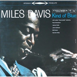Miles Davis - Kind Of Blue (vinil)