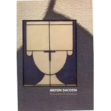 Milton Dacosta - Pintor Essencial