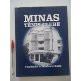 Minas Tênis Clube - Tradição E Modernidade