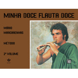 Minha Doce Flauta Doce - 2º Volume, De Mascarenhas, Mário. Editora Irmãos Vitale Editores Ltda, Capa Mole Em Português, 1977
