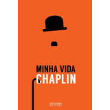 Minha Vida, De Chaplin, Charles. Editora