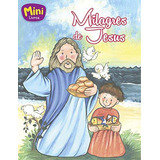 Mini Bíblicos: Milagres De Jesus, De