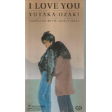 Mini Cd Single - Yutaka Ozaki - I Love You - 1991 - Japan