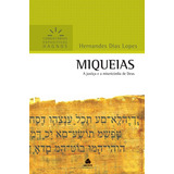 Miqueias - Comentários Expositivos Hagnos: A Justiça E A Misericórdia De Deus, De Lopes, Hernandes Dias. Série Comentários Expositivos Hagnos Editora Hagnos Ltda, Capa Mole Em Português, 2009