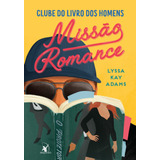 Missão Romance (clube Do Livro Dos