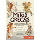 Mitos Gregos: Edição Ilustrada: Histórias Extraordinárias