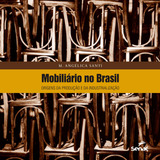 Mobiliário No Brasil : Origens Da