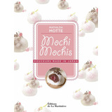 Mochi Mochis: Douceurs Made In Japan